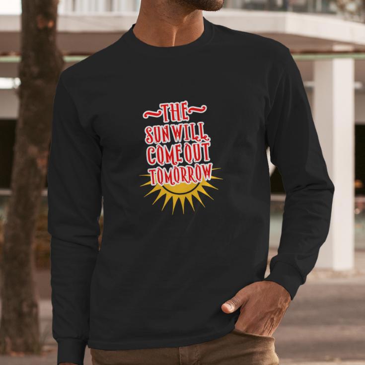 Annie - The Sun Will Come Out Tomorrow Long Sleeve T-Shirt Gifts for Him