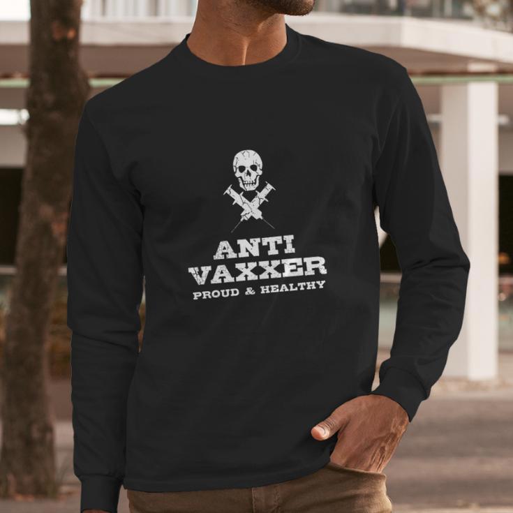 Anti Vaxxer Shirt Anti Vaxxed Long Sleeve T-Shirt Gifts for Him