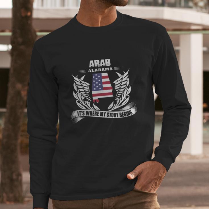 Arab Alabama Its Where My Story Begins Tshirt Long Sleeve T-Shirt Gifts for Him