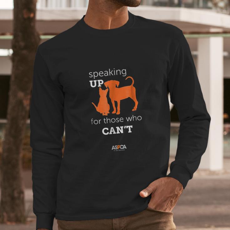 Aspca Speaking Up For Those Who Cant Long Sleeve T-Shirt Gifts for Him