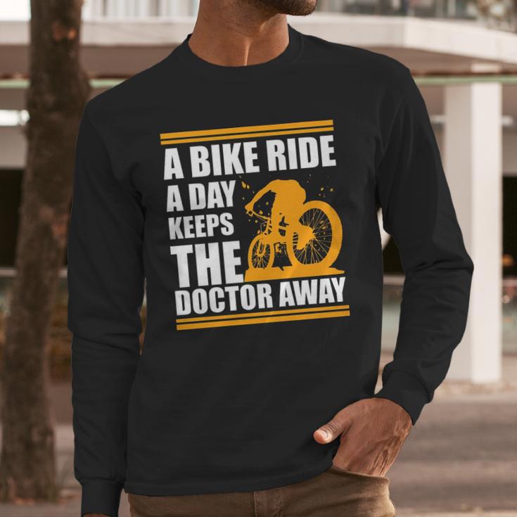 A Bike Ride A Day Keeps The Doctor Away Long Sleeve T-Shirt Gifts for Him