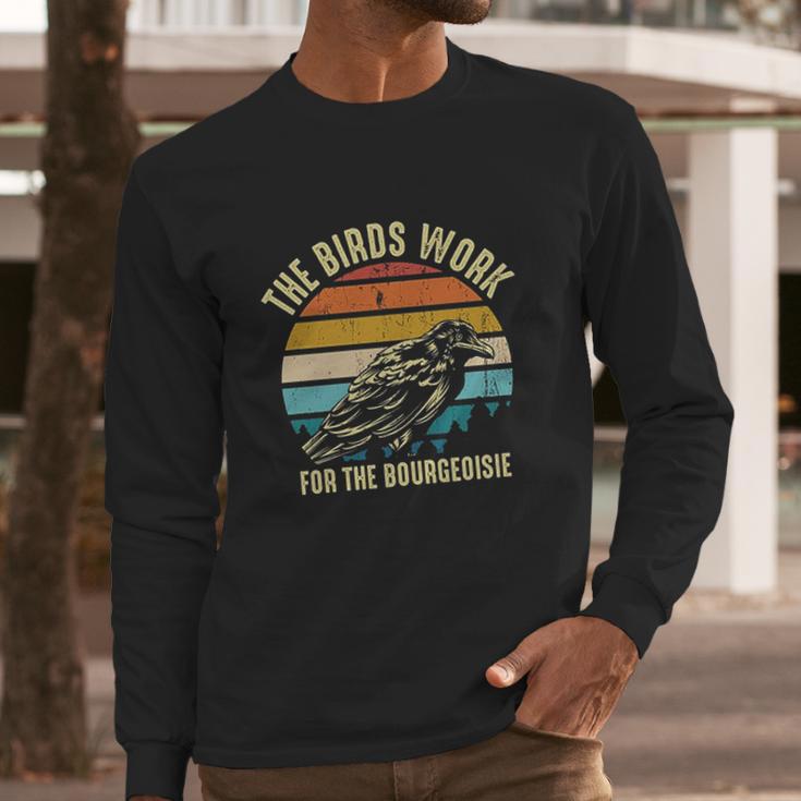 The Birds Work For The Bourgeoisie Vintage Retro Animal Long Sleeve T-Shirt Gifts for Him