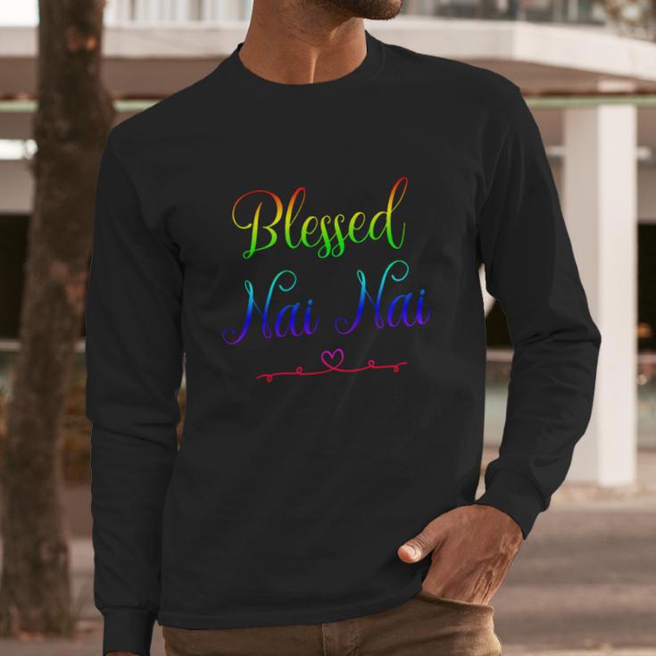 Blessed Nai Nai Gift Long Sleeve T-Shirt Gifts for Him