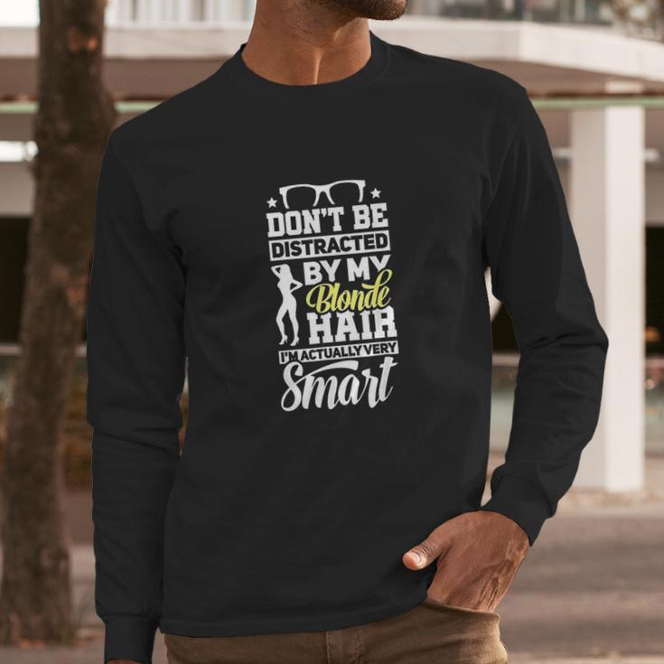 Blonde Hairstyle Quotes Gift I Blondie Hair Long Sleeve T-Shirt Gifts for Him