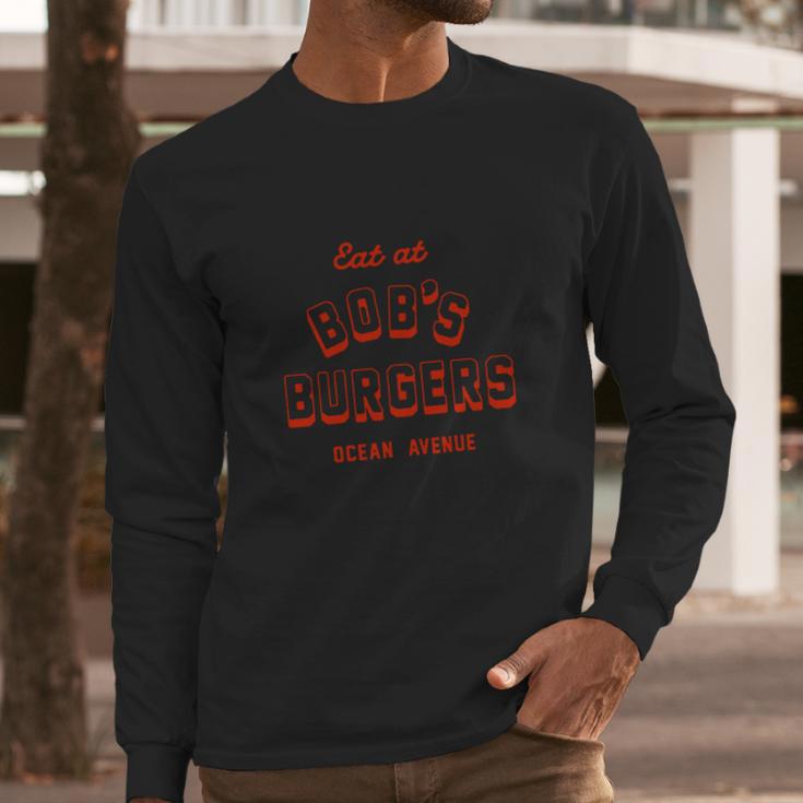 Bobs Burgers Eat At Bobs Burgers Long Sleeve T-Shirt Gifts for Him