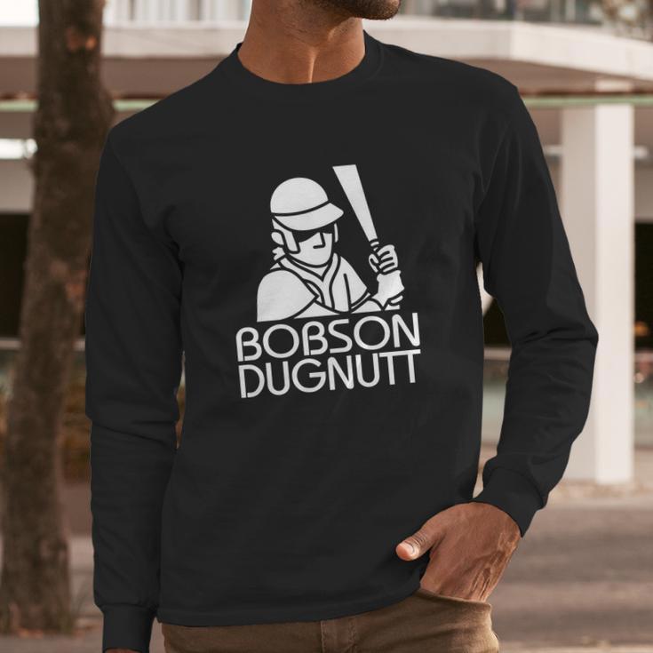 Bobson Dugnutt Dark Long Sleeve T-Shirt Gifts for Him