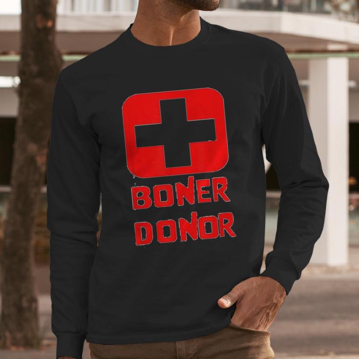 Boner Donor Doner Funny Long Sleeve T-Shirt Gifts for Him