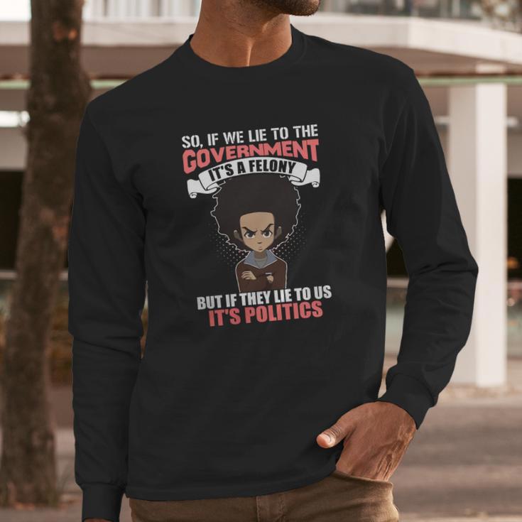 The Boondocks Shirts - Its Politics Long Sleeve T-Shirt Gifts for Him