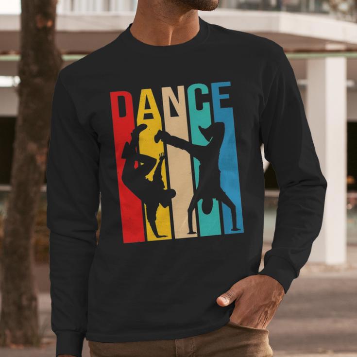 Breakdancing B-Boy DanceBreakdance Dancer Gift Long Sleeve T-Shirt Gifts for Him