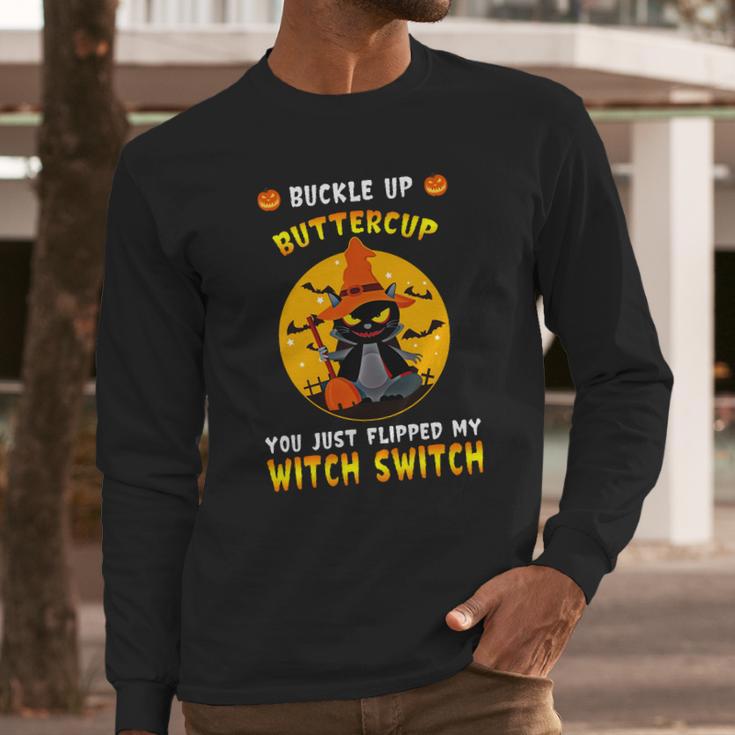 Buckle Up Buttercup You Just Flipped My Switch Long Sleeve T-Shirt Gifts for Him