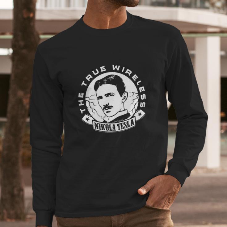 Calvin Mira Nikola Tesla The True Wireless Long Sleeve T-Shirt Gifts for Him