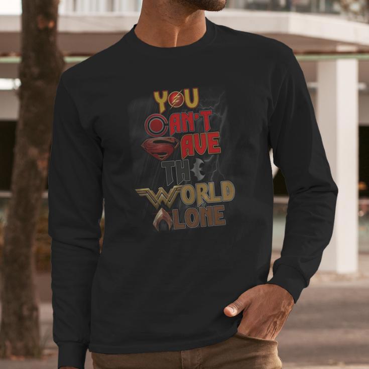 You Cant Save The World Alone Long Sleeve T-Shirt Gifts for Him