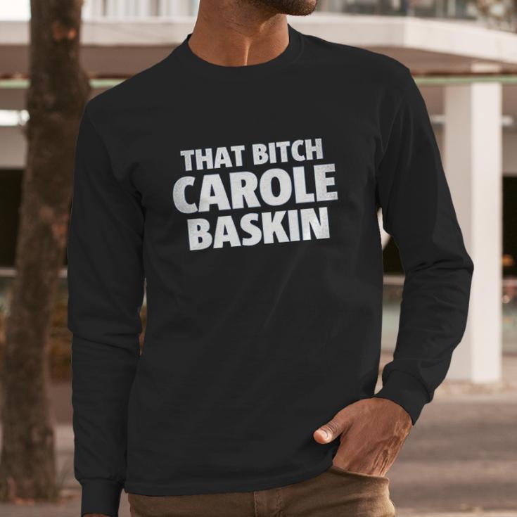 Carole Baskin Long Sleeve T-Shirt Gifts for Him