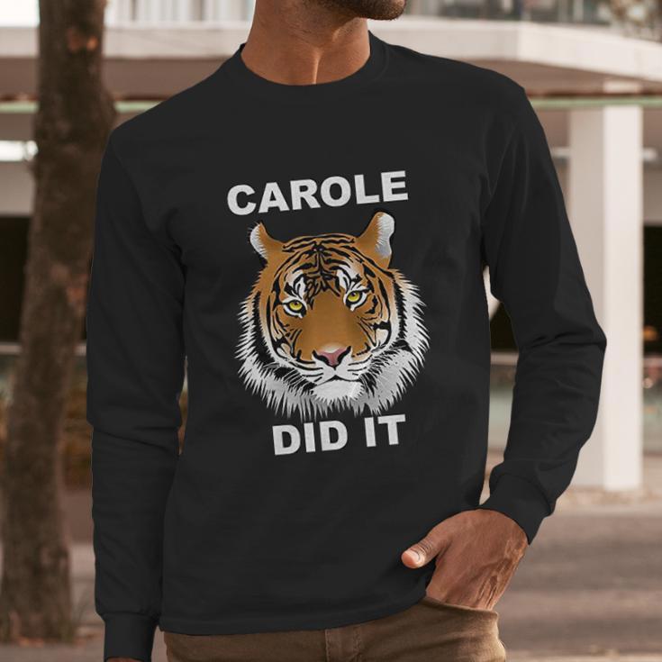 Carole Did It Tiger Long Sleeve T-Shirt Gifts for Him