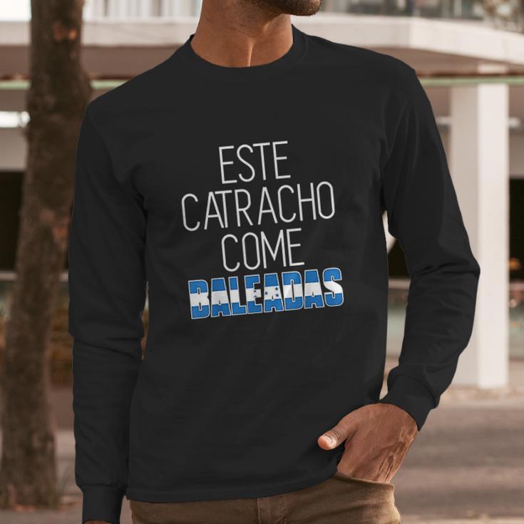 Catracho Come Baleadas Long Sleeve T-Shirt Gifts for Him