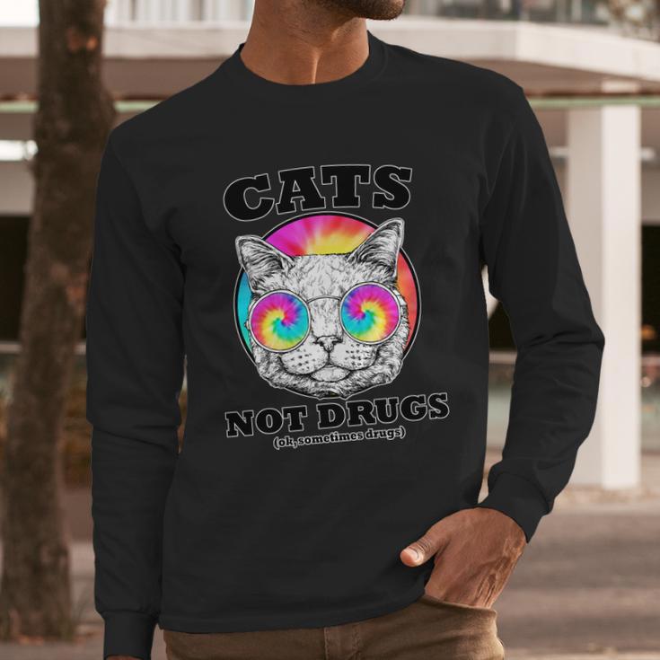 Cats Not Drugs Ok Sometimes Drugs Long Sleeve T-Shirt Gifts for Him