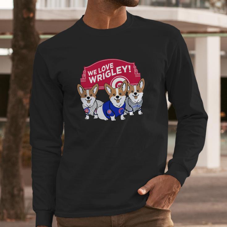 Chicago Cubs Corgi We Love WrigleyShirt Hoodie Sweater Long Sleeve T-Shirt Gifts for Him