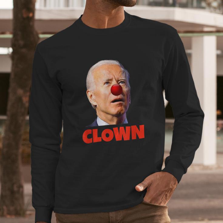 Clown Show Joe Funny Joe Biden Is A Democratic Clown Long Sleeve T-Shirt Gifts for Him