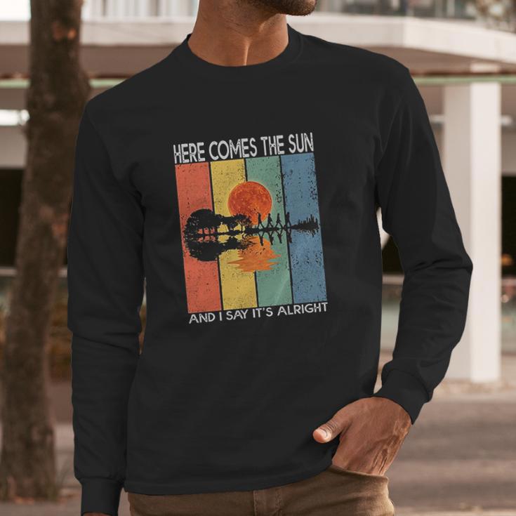 Here Comes The Sun And I Say Its Alright Guitar Graphic Long Sleeve T-Shirt Gifts for Him