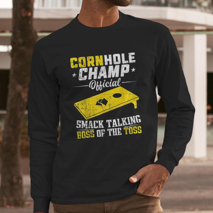 Cornhole Champion Gift Corn Hole Toss Boss Smack Talking Long Sleeve T-Shirt Gifts for Him