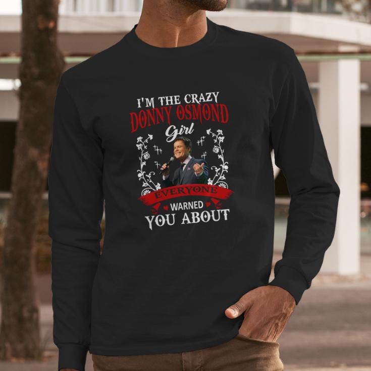 Im The Crazy Donny Osmond Long Sleeve T-Shirt Gifts for Him