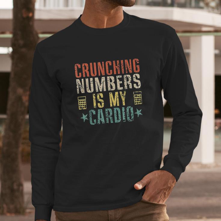 Crunching Numbers Is My Cardio Funny Accounting Vintage Long Sleeve T-Shirt Gifts for Him