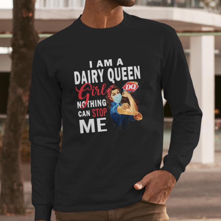 I Am A Dairy Queen Girl Nothing Can Stop Me Coronavirus Shirt Long Sleeve T-Shirt Gifts for Him