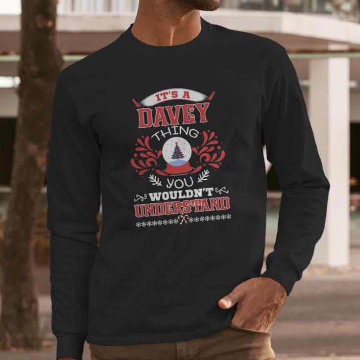 Davey Name Shirt Davey Funny Name Davey Family Name GiftsShirt Long Sleeve T-Shirt Gifts for Him