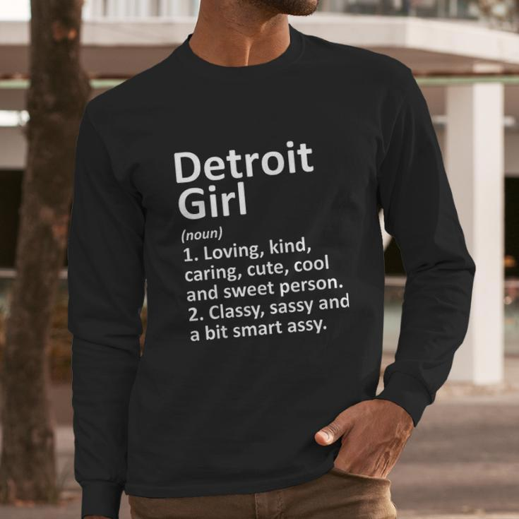 Detrot Girl Funny City Home Roots Gift Made In Detroit Long Sleeve T-Shirt Gifts for Him