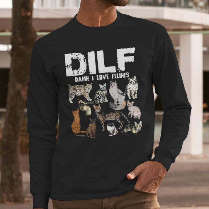 Dilf Damn I Love Felines Cat Lover Long Sleeve T-Shirt Gifts for Him