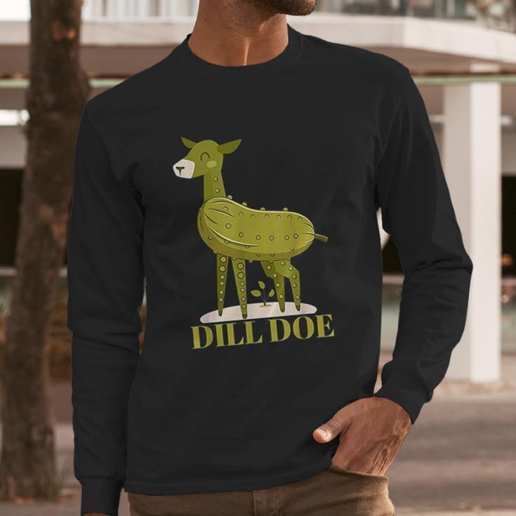 Dill Doe Funny Pickles Long Sleeve T-Shirt Gifts for Him