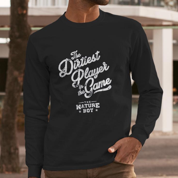 The Dirtiest Player In The Game Ric Flair Long Sleeve T-Shirt Gifts for Him