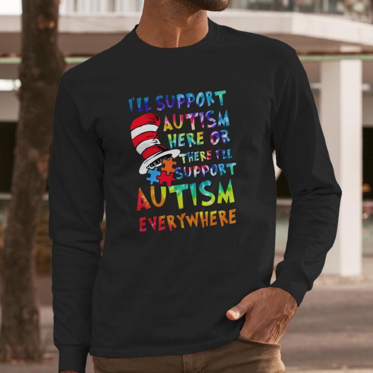 Dr Seuss Ill Support Autism Everywhere Long Sleeve T-Shirt Gifts for Him