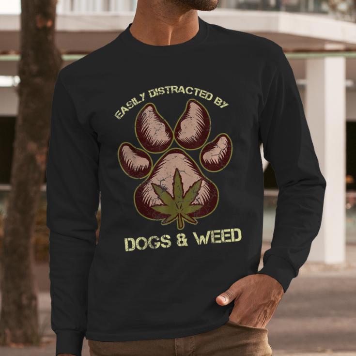 Easily Distracted By Dogs And Weed Pot Leaf Lover Dog Lover Long Sleeve T-Shirt Gifts for Him