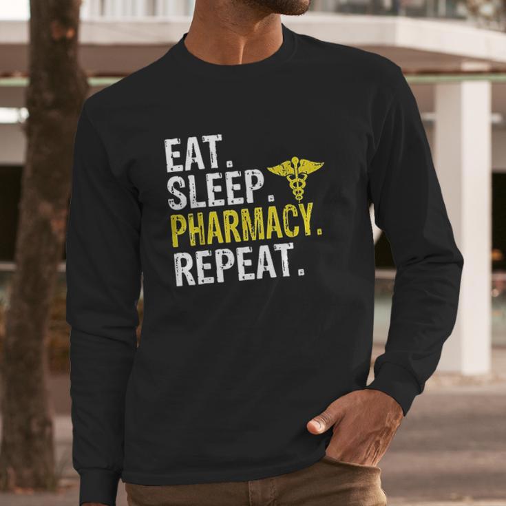 Eat Sleep Pharmacy Repeat Pharmacist Gift Long Sleeve T-Shirt Gifts for Him