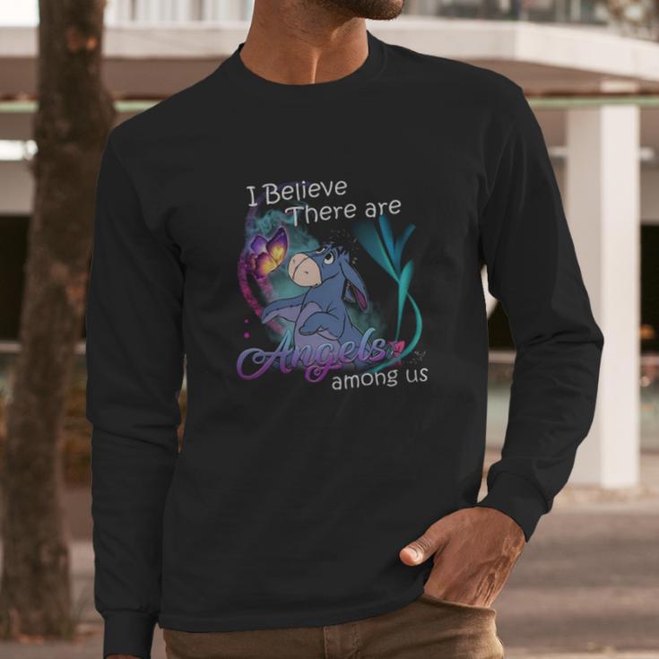 Eeyore I Believe There Are Angels Among Us Shirt Long Sleeve T-Shirt Gifts for Him