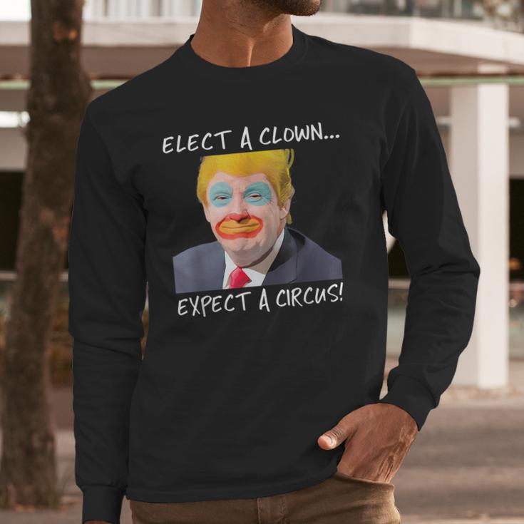 Elect A Clown Expect A Circus Retro Long Sleeve T-Shirt Gifts for Him