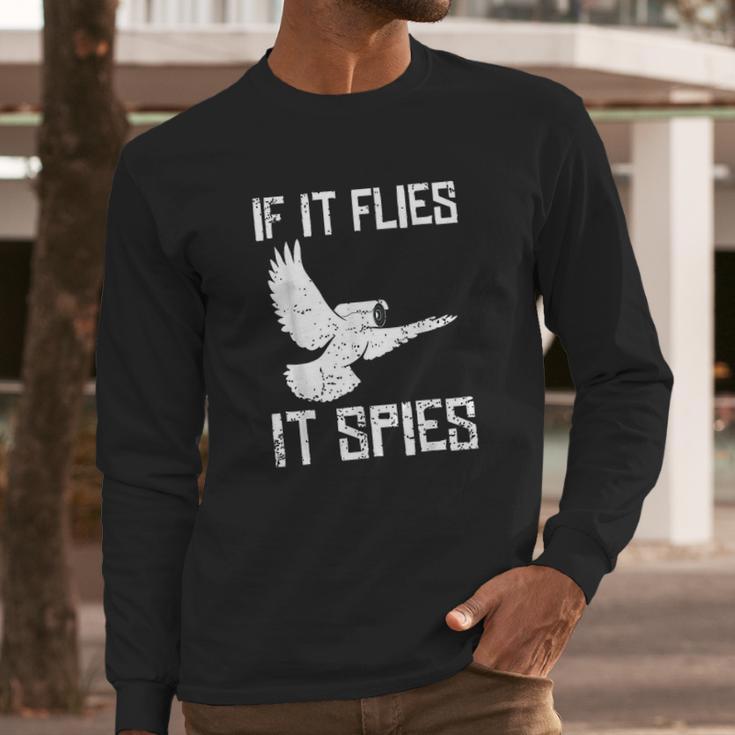 If It Flies It Spies Conspiracy Theory Birds Aren’T Real Long Sleeve T-Shirt Gifts for Him