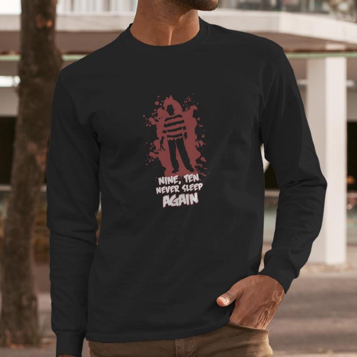 Freddy Krueger Tshirt Nine Ten Never Sleep Again Tshirt Long Sleeve T-Shirt Gifts for Him