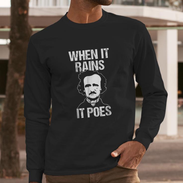 Funny Edgar Allan Poe Literary Goth When It Rains Long Sleeve T-Shirt Gifts for Him