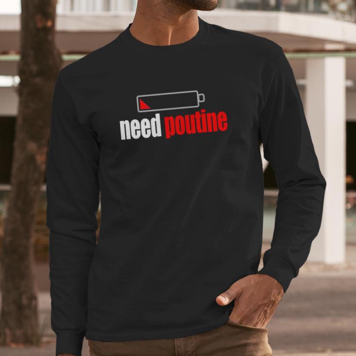 Funny Poutine Pour Some Gravy Tee French Fry Long Sleeve T-Shirt Gifts for Him