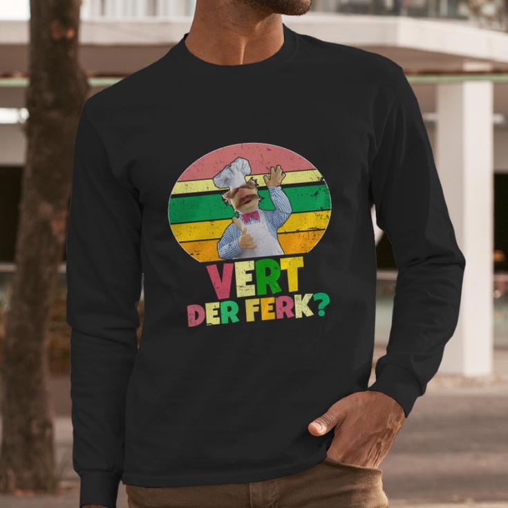 Funny Vintage Vert Der Ferk Retro Swedish Chef Long Sleeve T-Shirt Gifts for Him