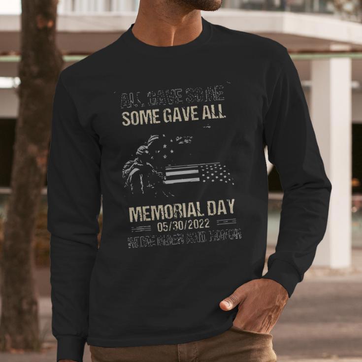 All Gave Some Some Gave All Memorial Day Remember 2022 Trend Long Sleeve T-Shirt Gifts for Him