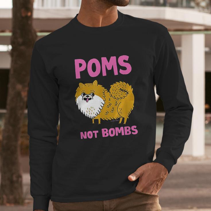 Gemma Correll Poms Not Bombs Long Sleeve T-Shirt Gifts for Him