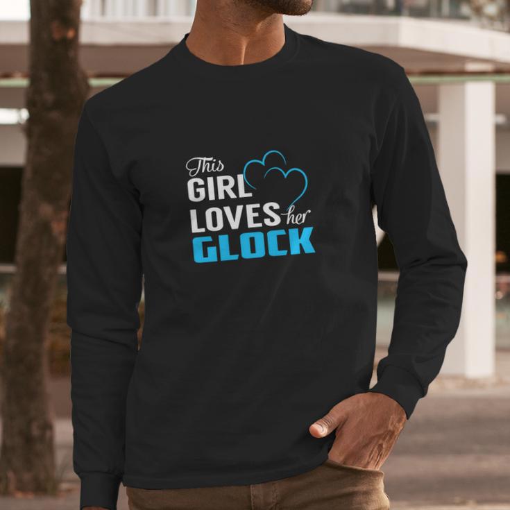 This Girl Loves Her Glock Name Shirts Long Sleeve T-Shirt Gifts for Him