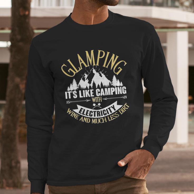 Glamping Its Like Camping With Electricity Long Sleeve T-Shirt Gifts for Him