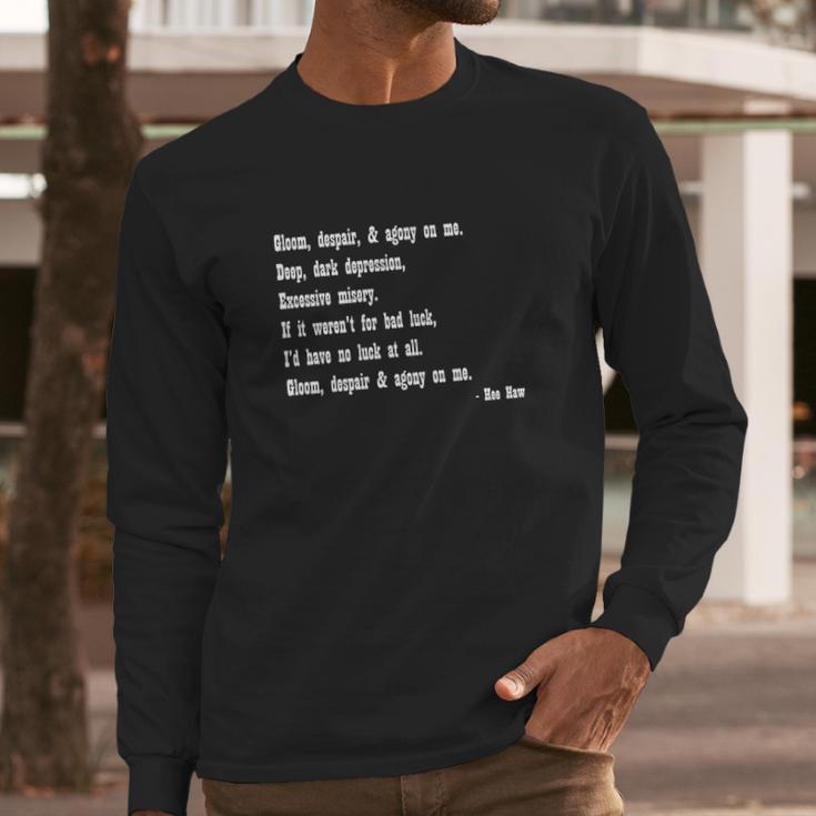 Gloom Despair And Agony On Me Long Sleeve T-Shirt Gifts for Him