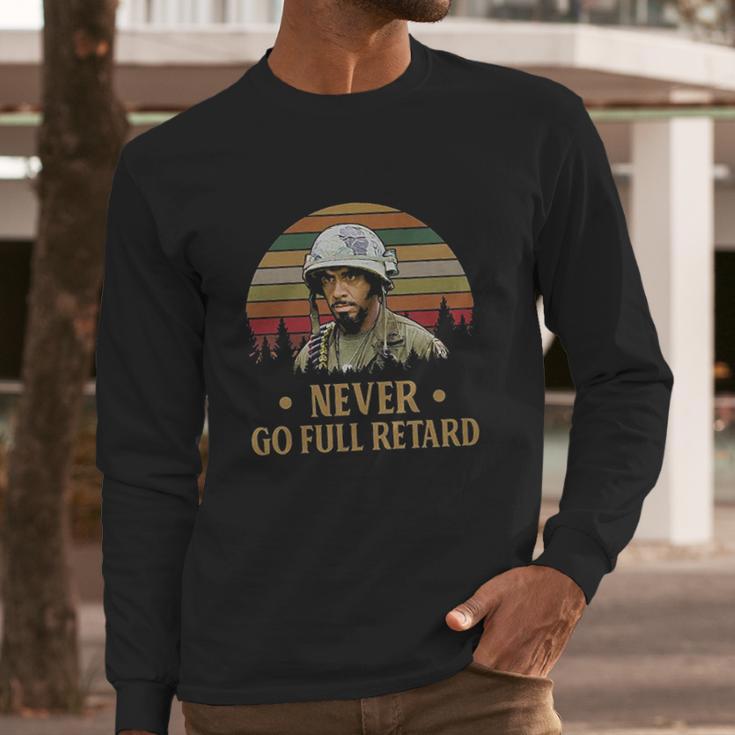 Never Go Full Retard Vintage Retro Long Sleeve T-Shirt Gifts for Him