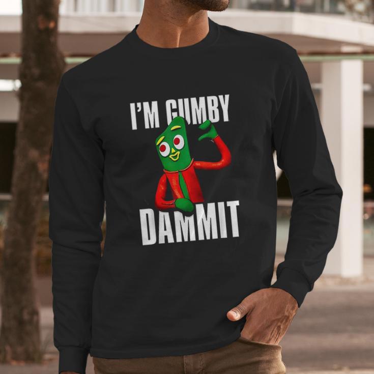 Gumby Im Gumby Long Sleeve T-Shirt Gifts for Him