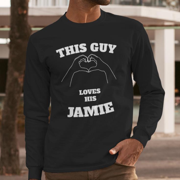 This Guy Loves His Jamie Valentine Day Gift Long Sleeve T-Shirt Gifts for Him